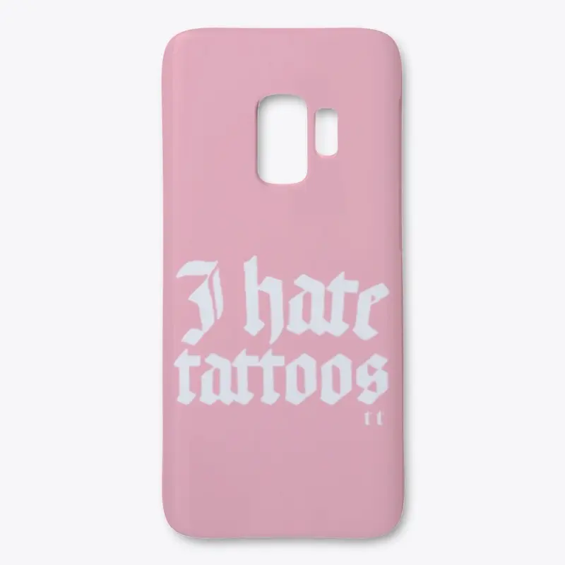 I Hate Tattoos Phone Case