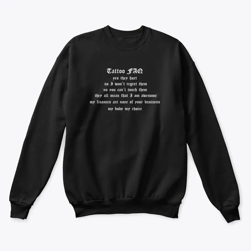 Tattoo FAQ Sweatshirt 